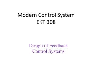 Modern Control System EKT 308