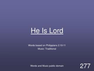 He Is Lord