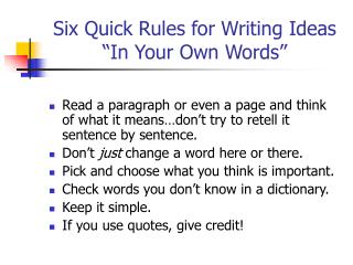 Six Quick Rules for Writing Ideas “In Your Own Words”