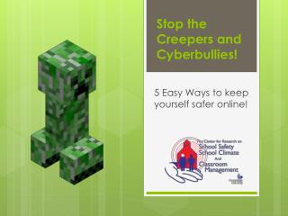 Stop the Creepers and Cyberbullies !
