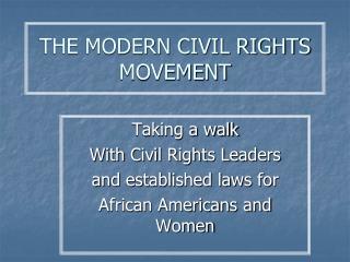 THE MODERN CIVIL RIGHTS MOVEMENT