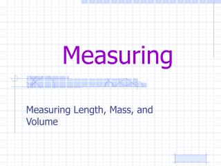 Measuring