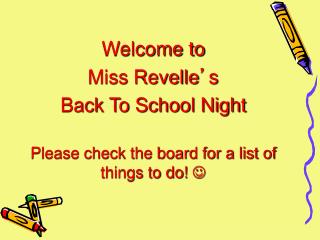 Welcome to Miss Revelle ’ s Back To School Night