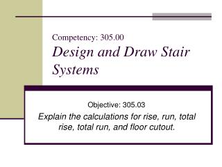 Competency: 305.00 Design and Draw Stair Systems