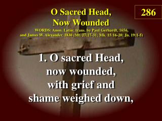 O Sacred Head, Now Wounded (Verse 1)