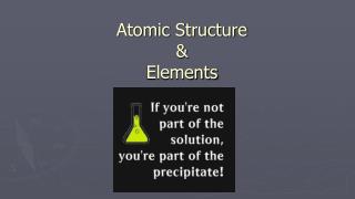 Atomic Structure &amp; Elements