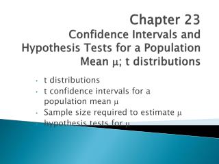 Chapter 23 Confidence Intervals and Hypothesis Tests for a Population Mean ; t distributions