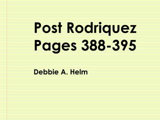 Post Rodriquez Pages 388-395