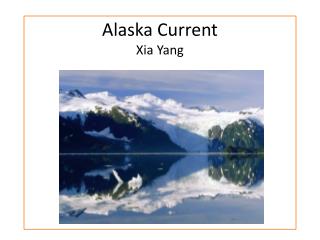 Alaska Current Xia Yang