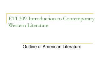 ETI 309-Introduction to Contemporary Western Literature