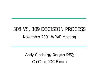 308 VS. 309 DECISION PROCESS November 2001 WRAP Meeting