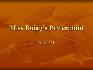 Miss Boing’s Powerpoint