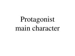 Protagonist main character