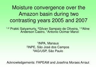 Moisture convergence over the Amazon basin during two contrasting years 2005 and 2007