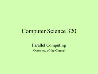 Computer Science 320