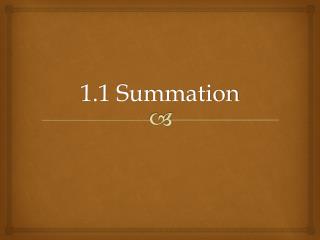 1.1 Summation