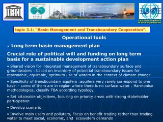 topic 3.1: “Basin Management and Transboundary Cooperation”.