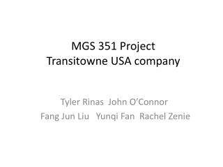 MGS 351 Project Transitowne USA company