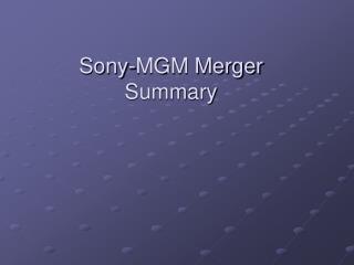 Sony-MGM Merger Summary