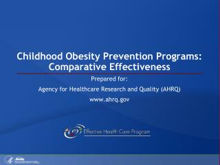 Childhood Obesity Prevention Programs: Comparative Effectiveness