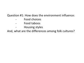 Folk Culture: Influences of Physical Environment