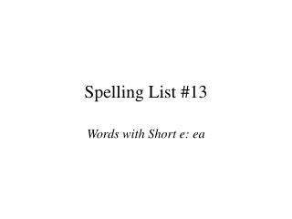 Spelling List #13