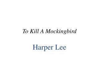 To Kill A Mockingbird