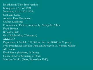 Isolationism/Non-Intervention Immigration Act of 1924 Neutrality Acts (1935-1939) Cash and Carry