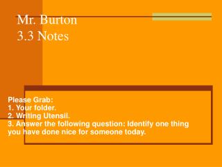 Mr. Burton 3.3 Notes