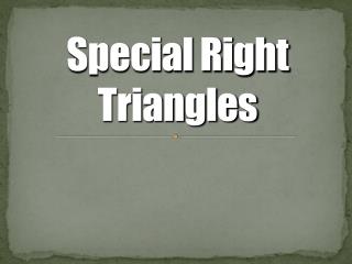 Special Right Triangles