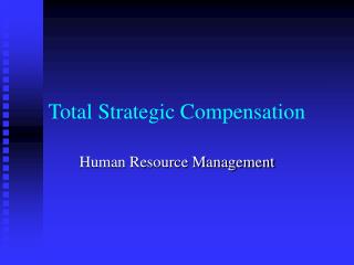 Total Strategic Compensation