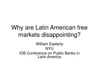Why are Latin American free markets disappointing?