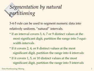 Segmentation by natural partitioning