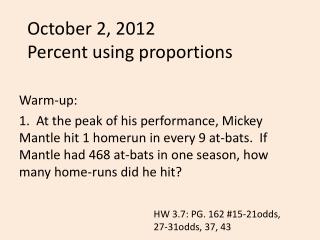 October 2, 2012 Percent using proportions