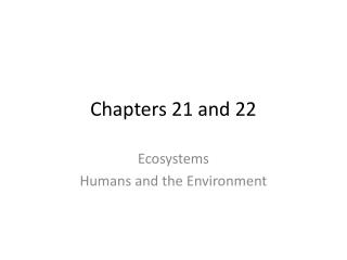 Chapters 21 and 22
