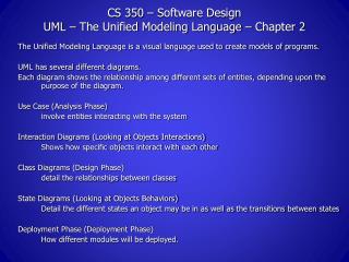 CS 350 – Software Design UML – The Unified Modeling Language – Chapter 2