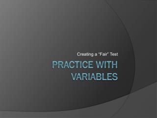 Practice with Variables