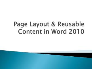 Page Layout &amp; Reusable Content in Word 2010