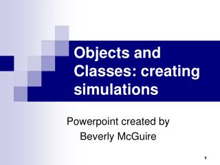 Objects and Classes: creating simulations