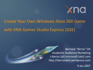 Create Your Own Windows-Xbox 360 Game with XNA Games Studio Express (GSE)