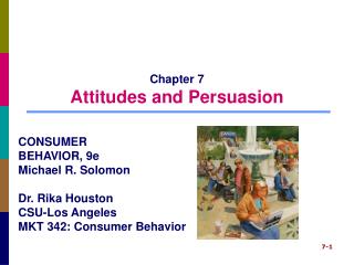 Chapter 7 Attitudes and Persuasion