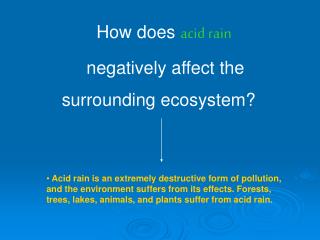 How does acid rain negatively affect the surrounding ecosystem?