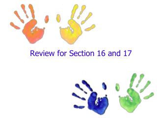 Review for Section 16 and 17