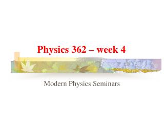 Physics 362 – week 4