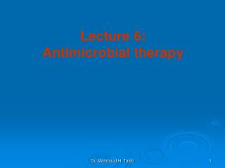 Lecture 6: Antimicrobial therapy