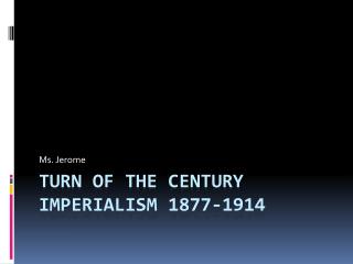 Turn of the Century imperialism 1877-1914