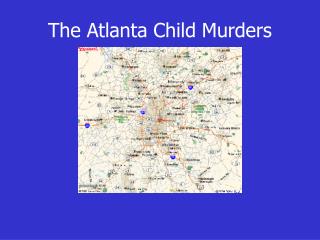 The Atlanta Child Murders