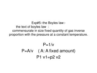 P=1/v P=A/v ( A: A fixed amount) P1 v1=p2 v2