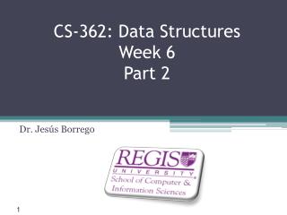CS-362: Data Structures Week 6 Part 2