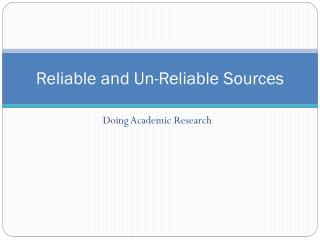 Reliable and Un-Reliable Sources